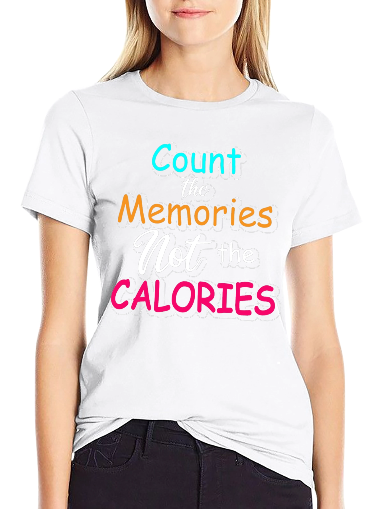 Count Memories Not Calories Tee
