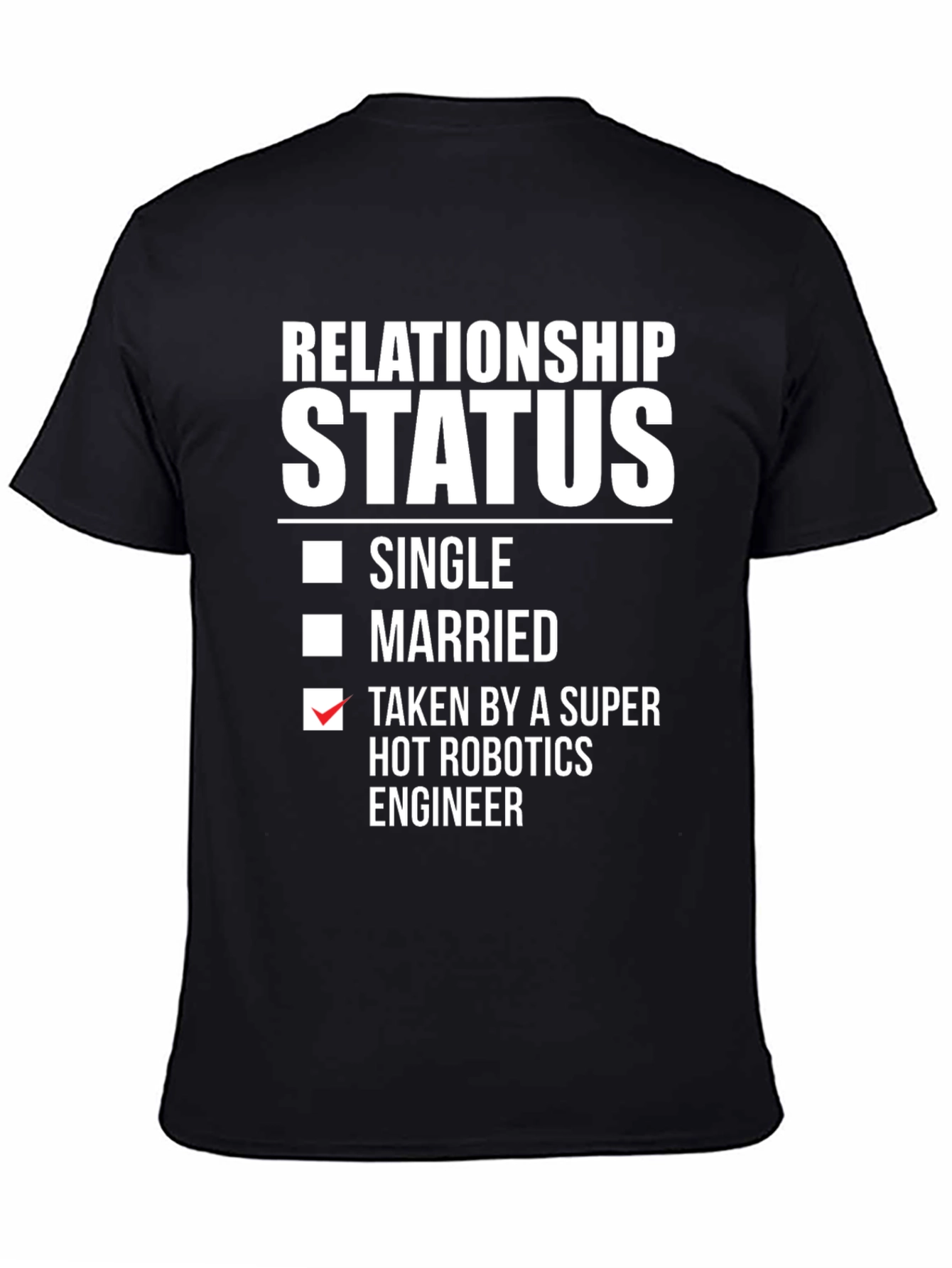 Funny Relationship Status Robotics Engineer T-Shirt