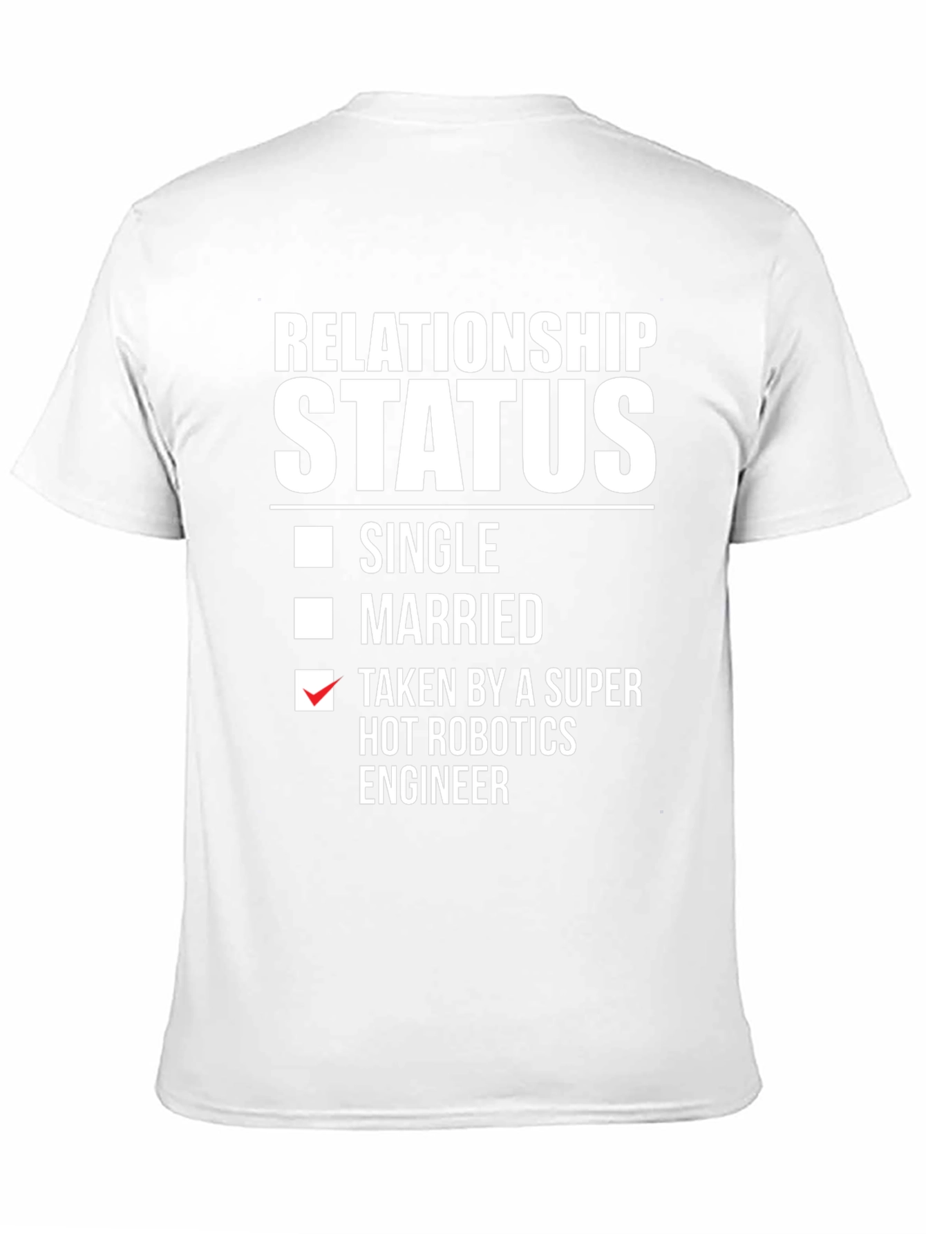 Funny Relationship Status Robotics Engineer T-Shirt