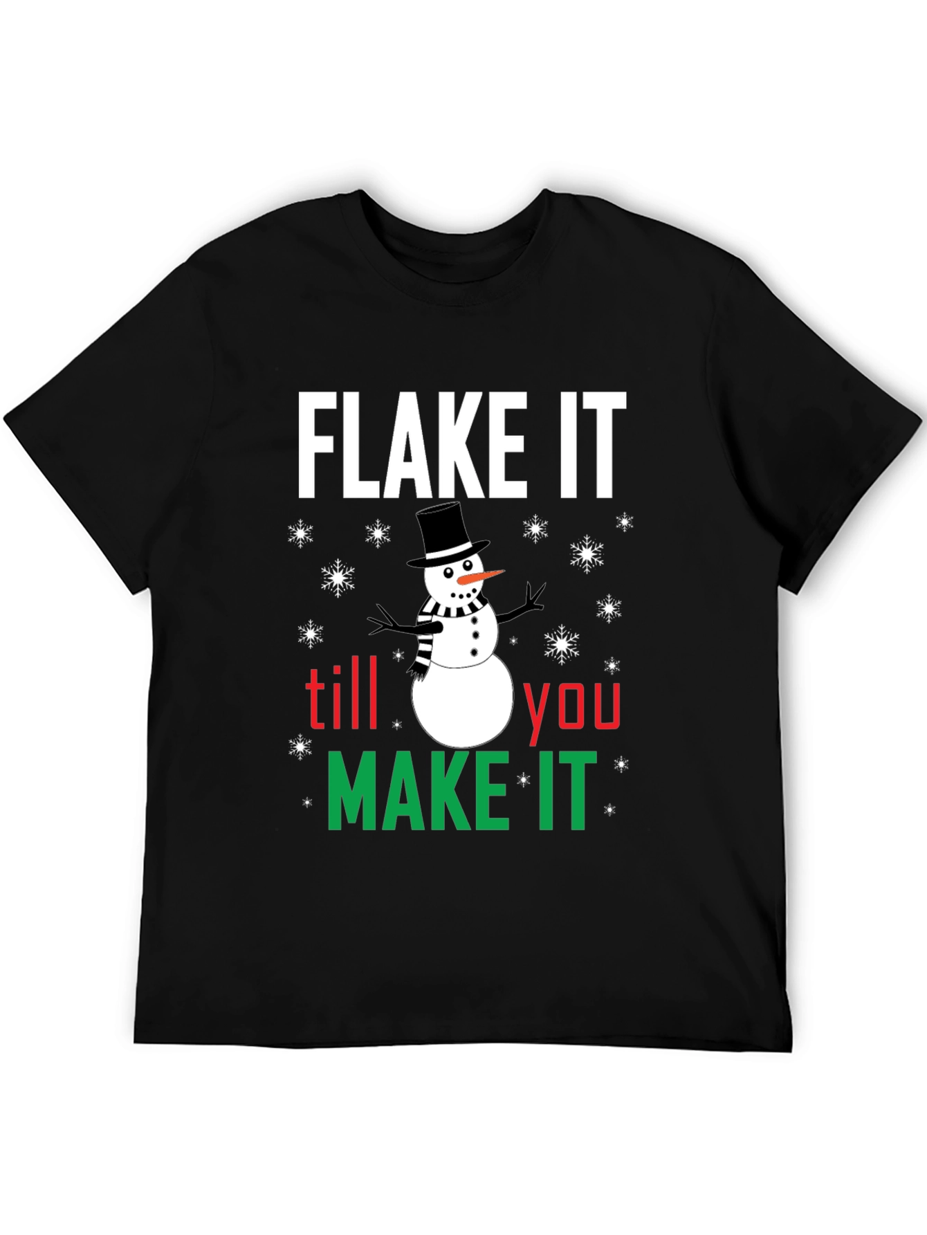 Flake It Till You Make It Holiday T-Shirt