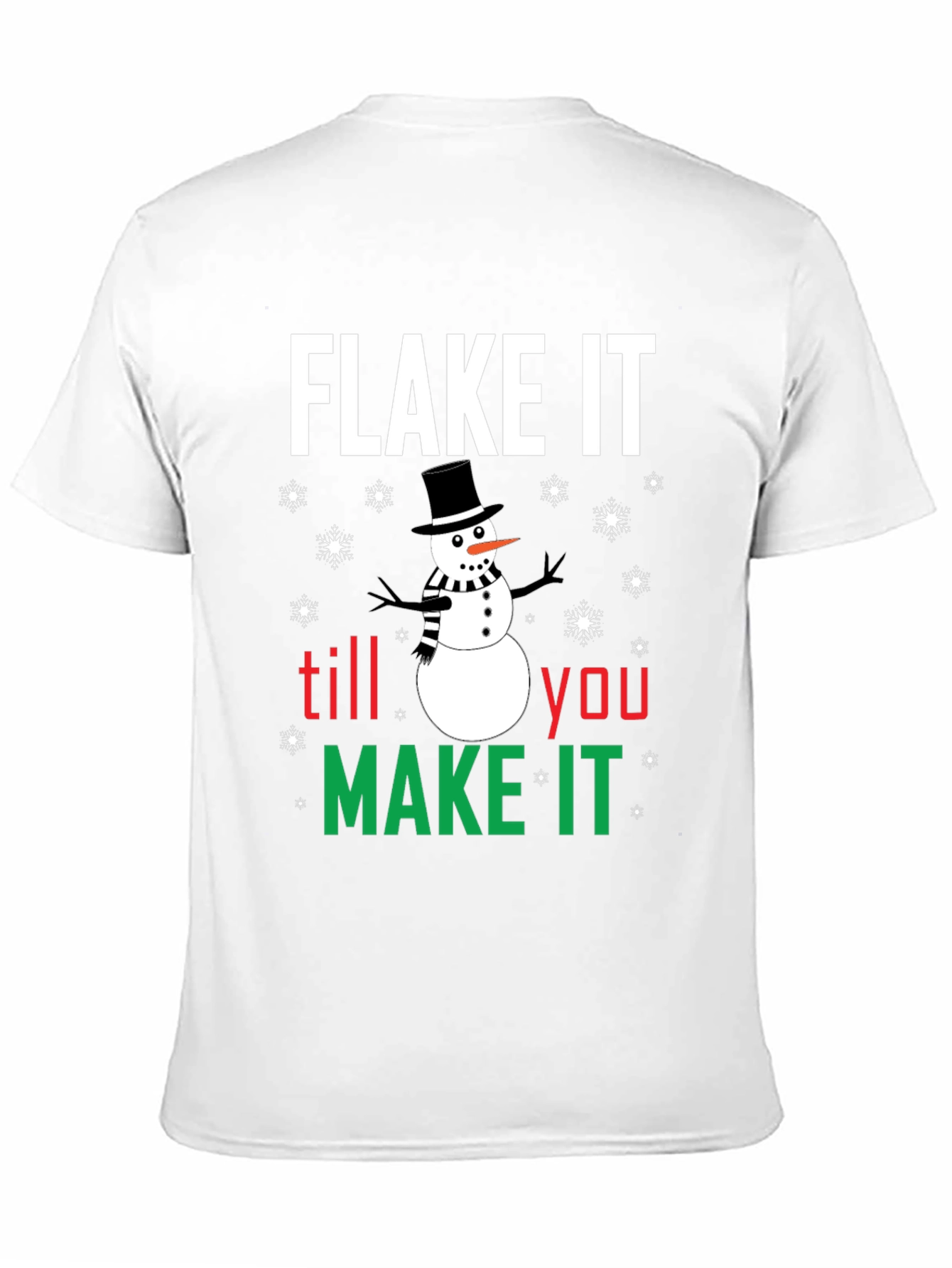 Flake It Till You Make It Holiday T-Shirt