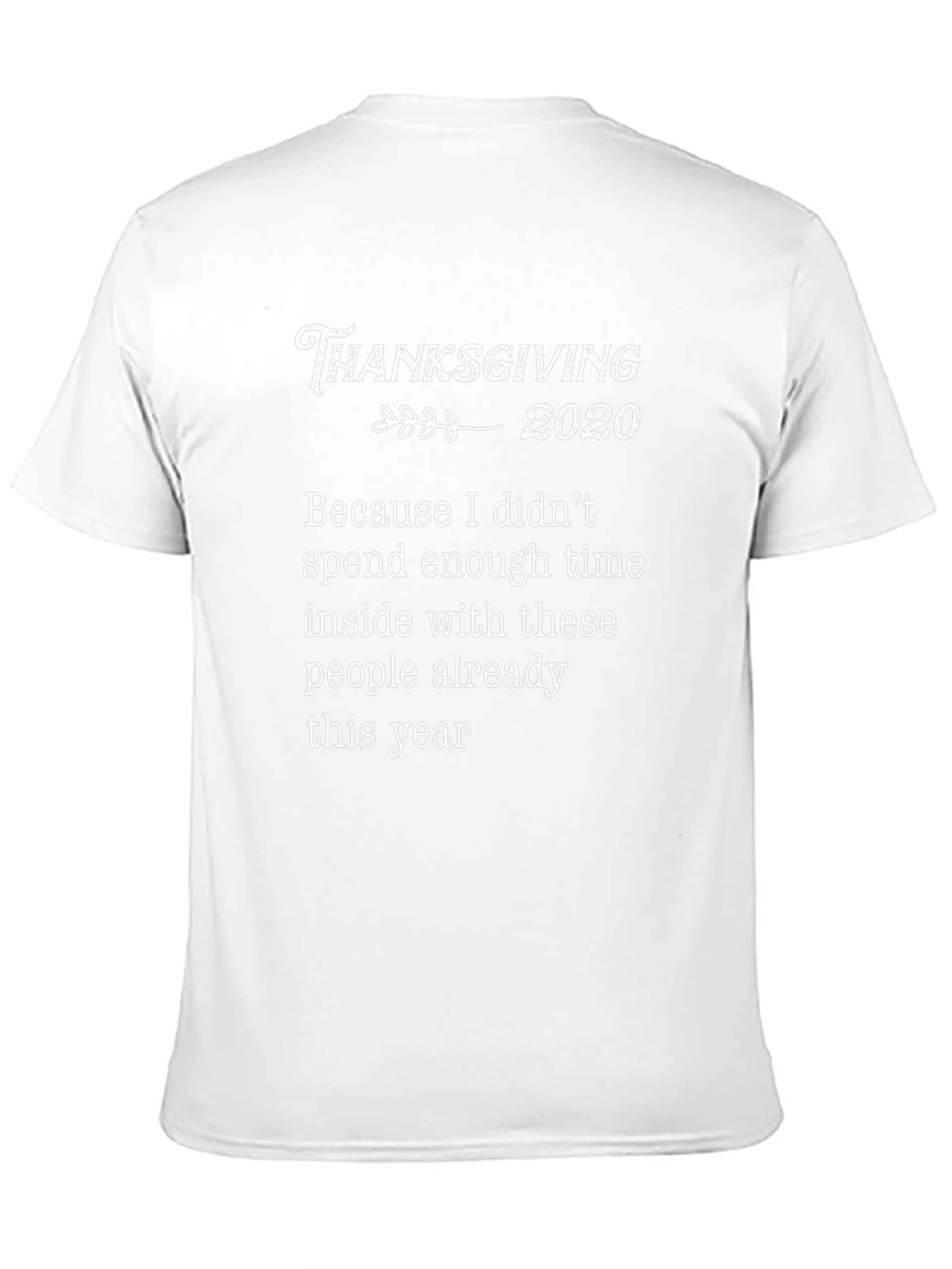 Thanksgiving 2020 Sarcastic Humor T-Shirt