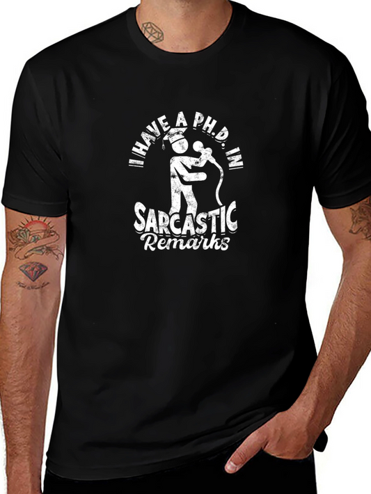 Sarcastic Remarks PhD Graphic Tee - Black Cotton T-Shirt