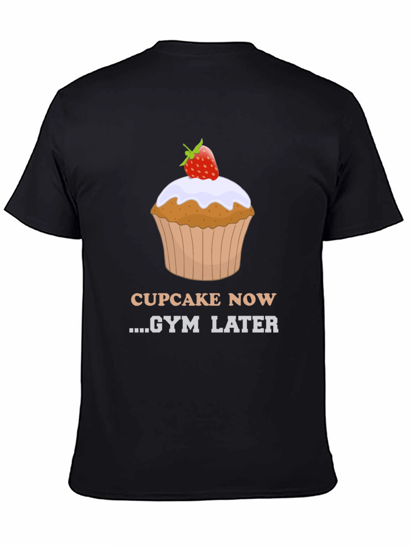 Cupcake Now Gym Later Graphic Tee