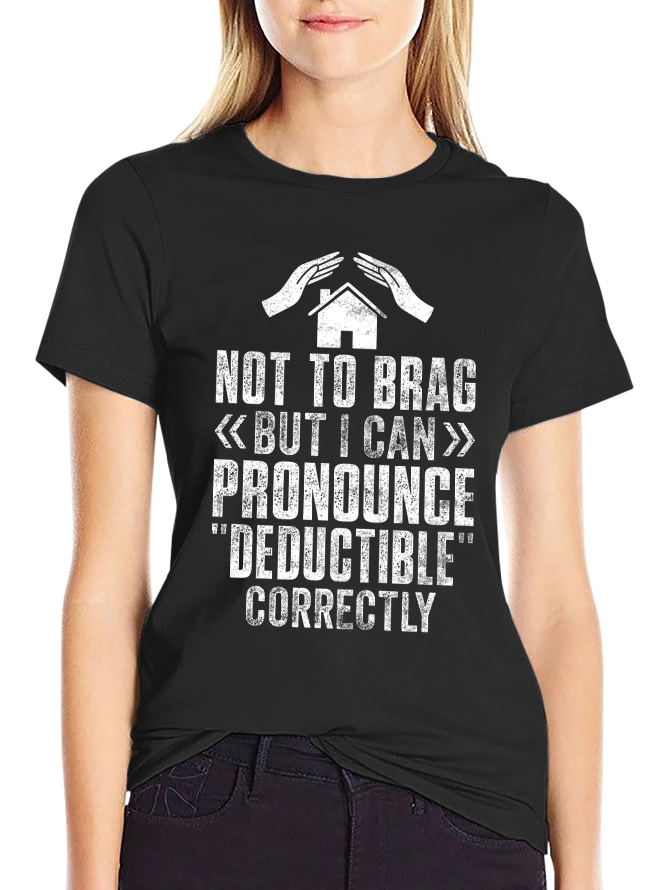 Deductible Humor T-Shirt - I Can Pronounce It