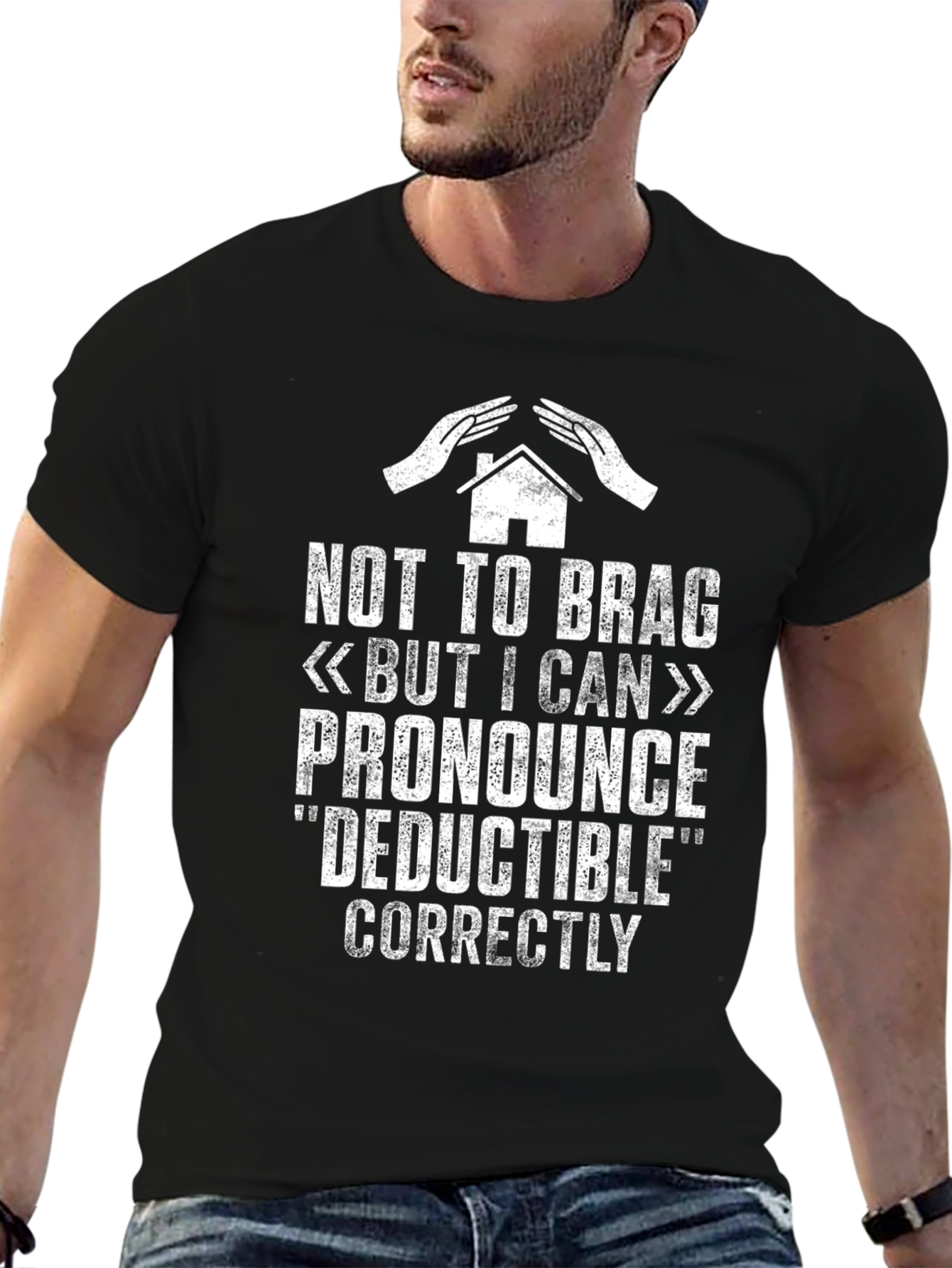 Deductible Humor T-Shirt - I Can Pronounce It