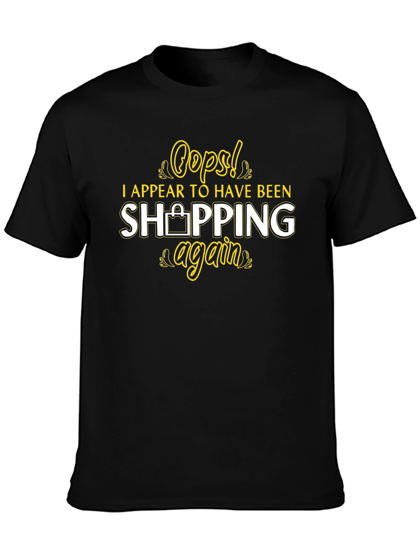 Oops! I Shopping Again T-Shirt