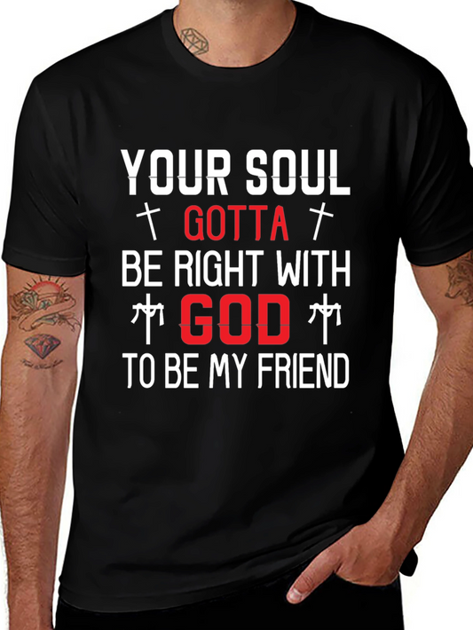 Your Soul Gotta Be Right With God T-Shirt