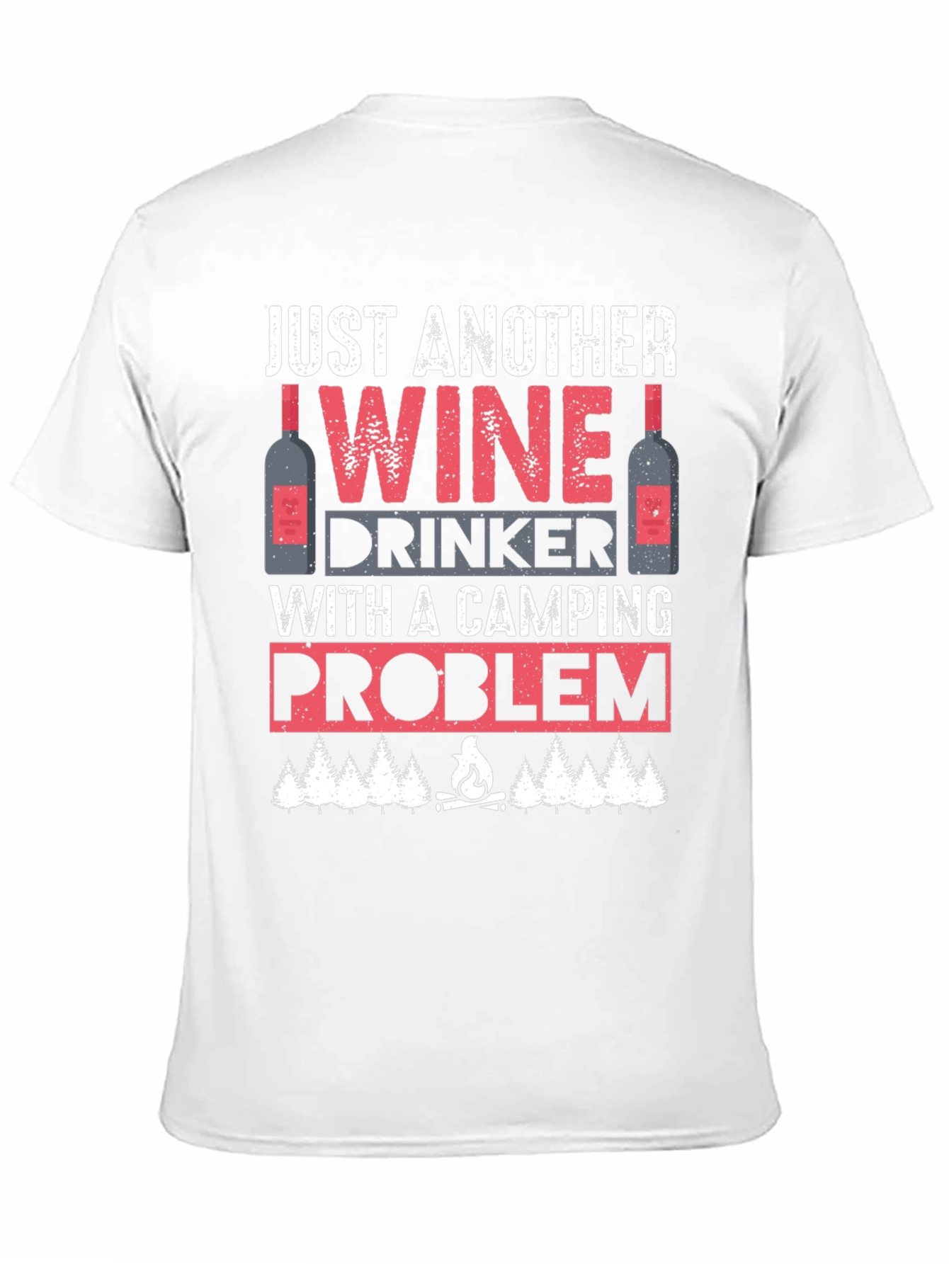 Wine Drinker Camping Problem T-Shirt