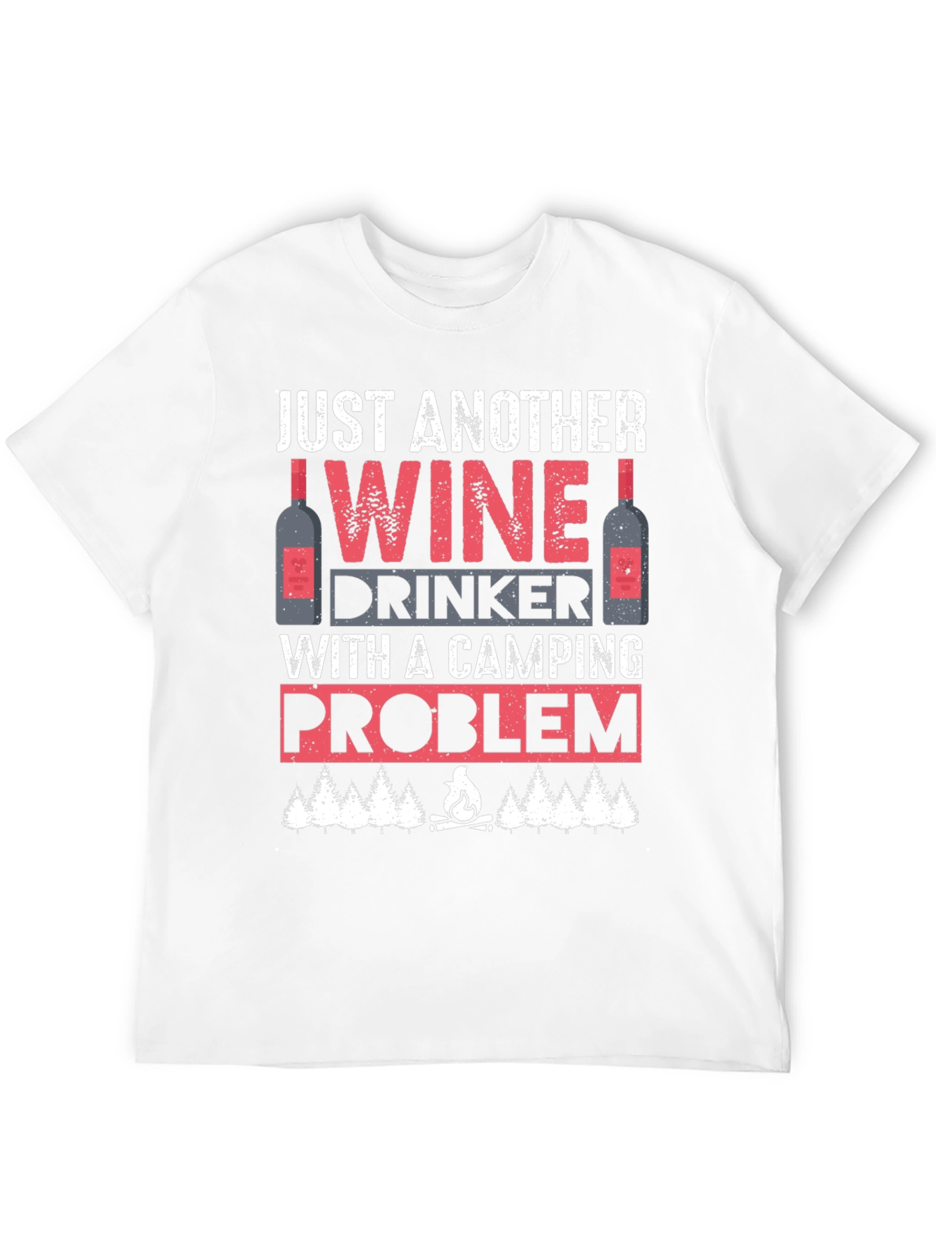 Wine Drinker Camping Problem T-Shirt
