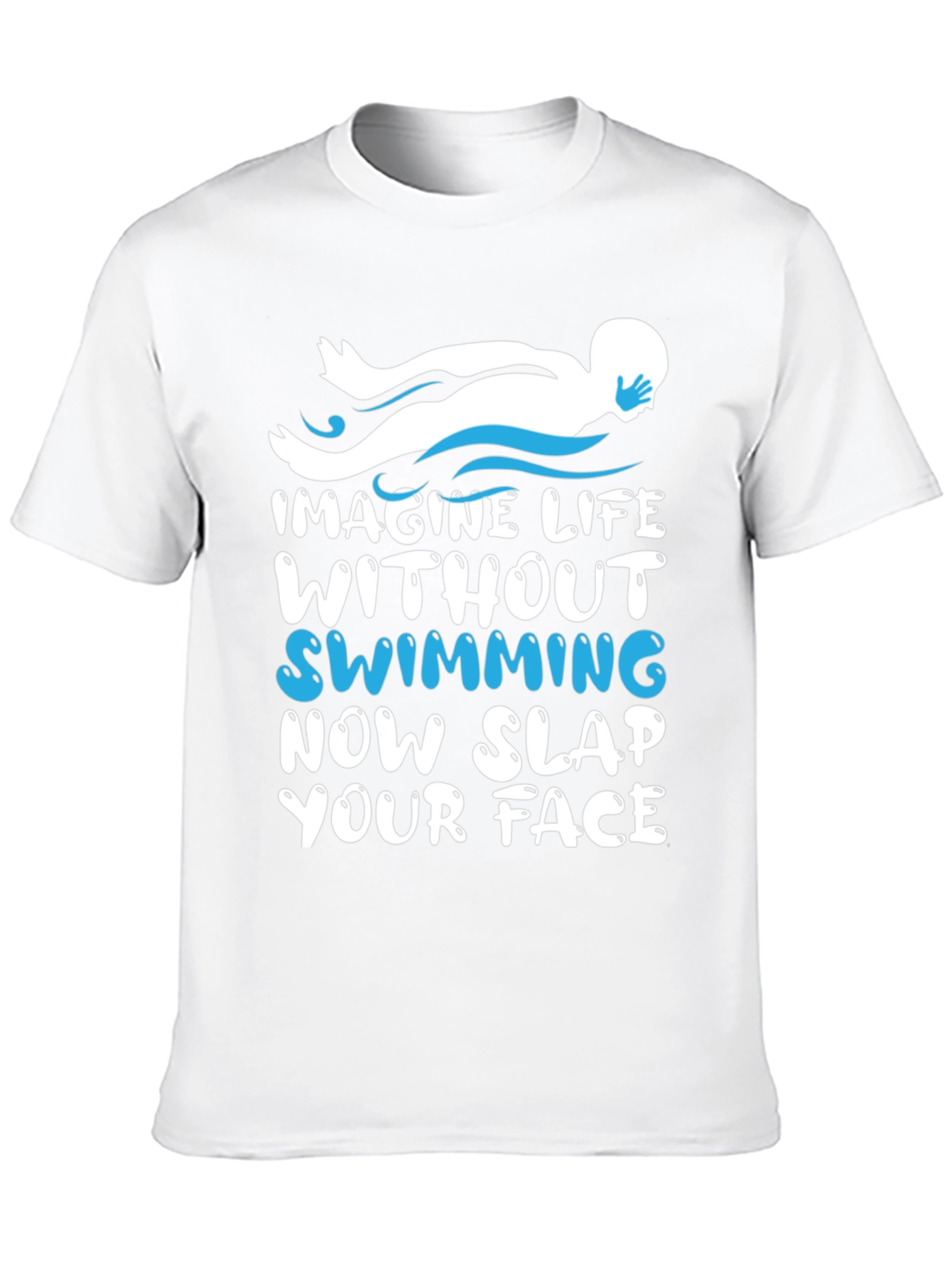 Imagine Life Without Swimming - Funny Swimmer T-Shirt