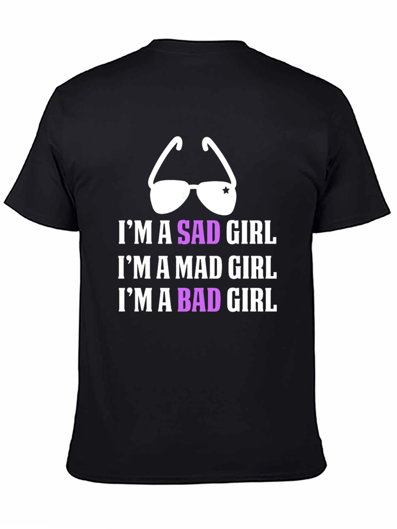 Im A Sad Mad Bad Girl T-Shirt