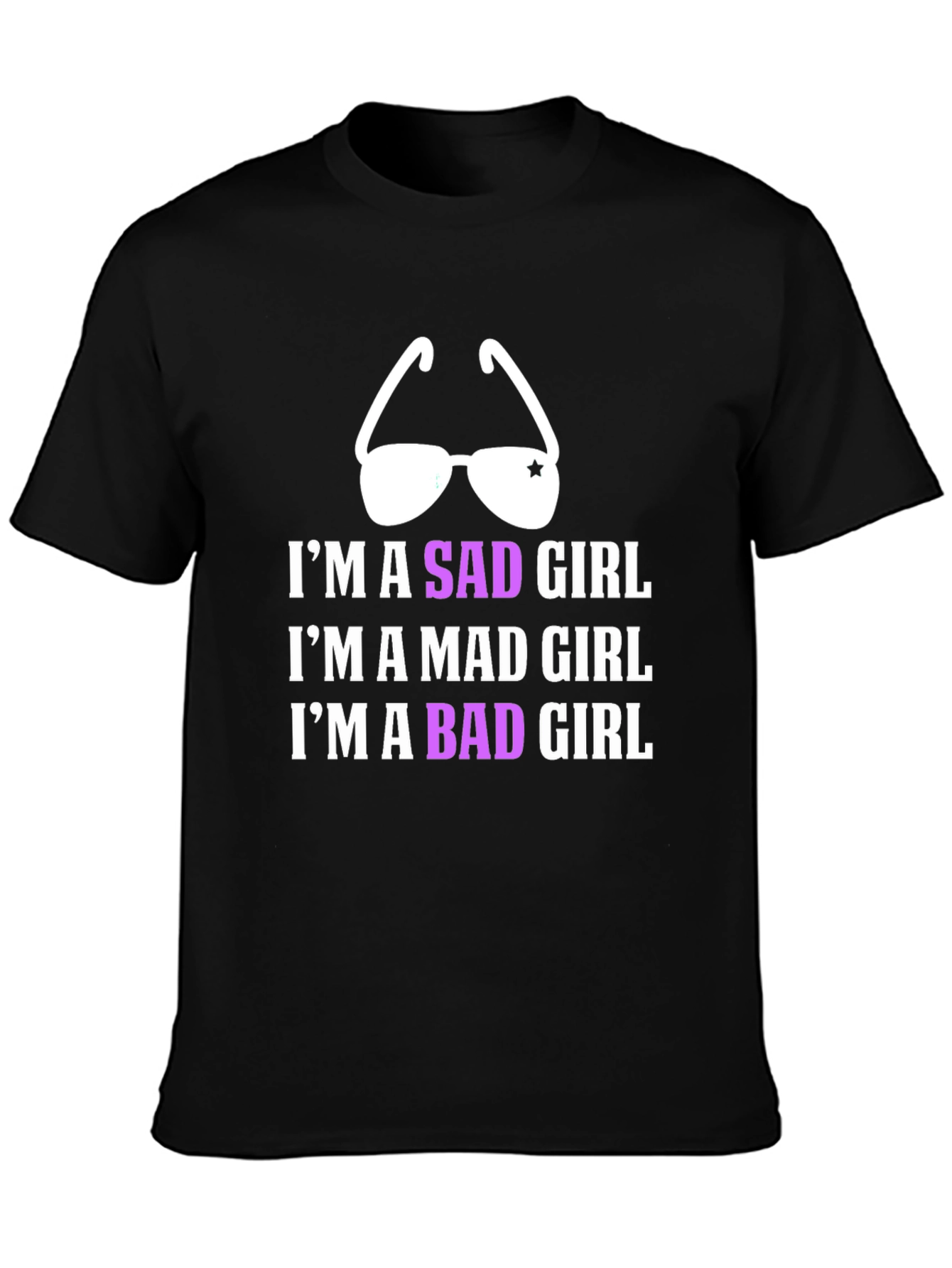 Im A Sad Mad Bad Girl T-Shirt