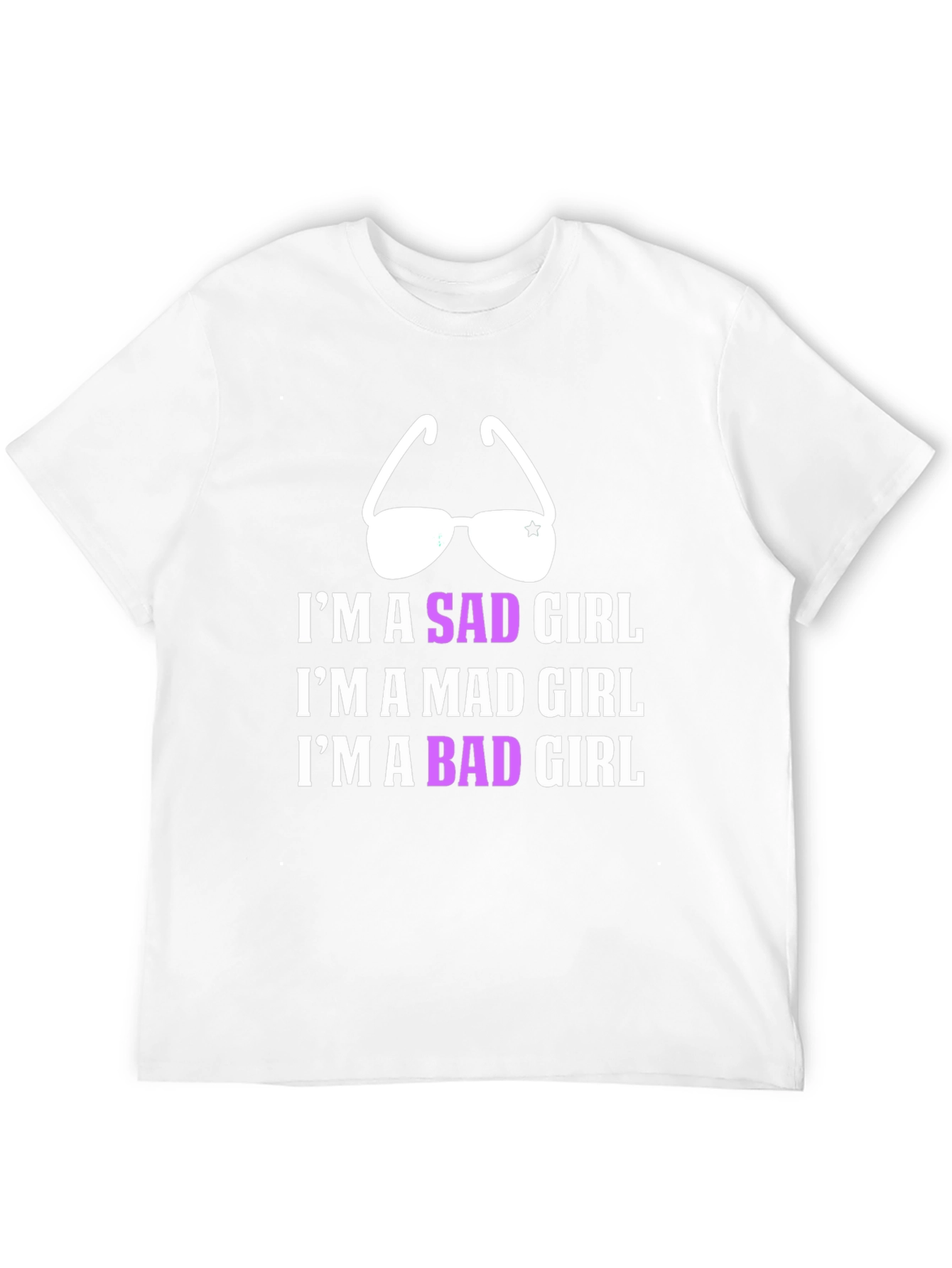 Im A Sad Mad Bad Girl T-Shirt