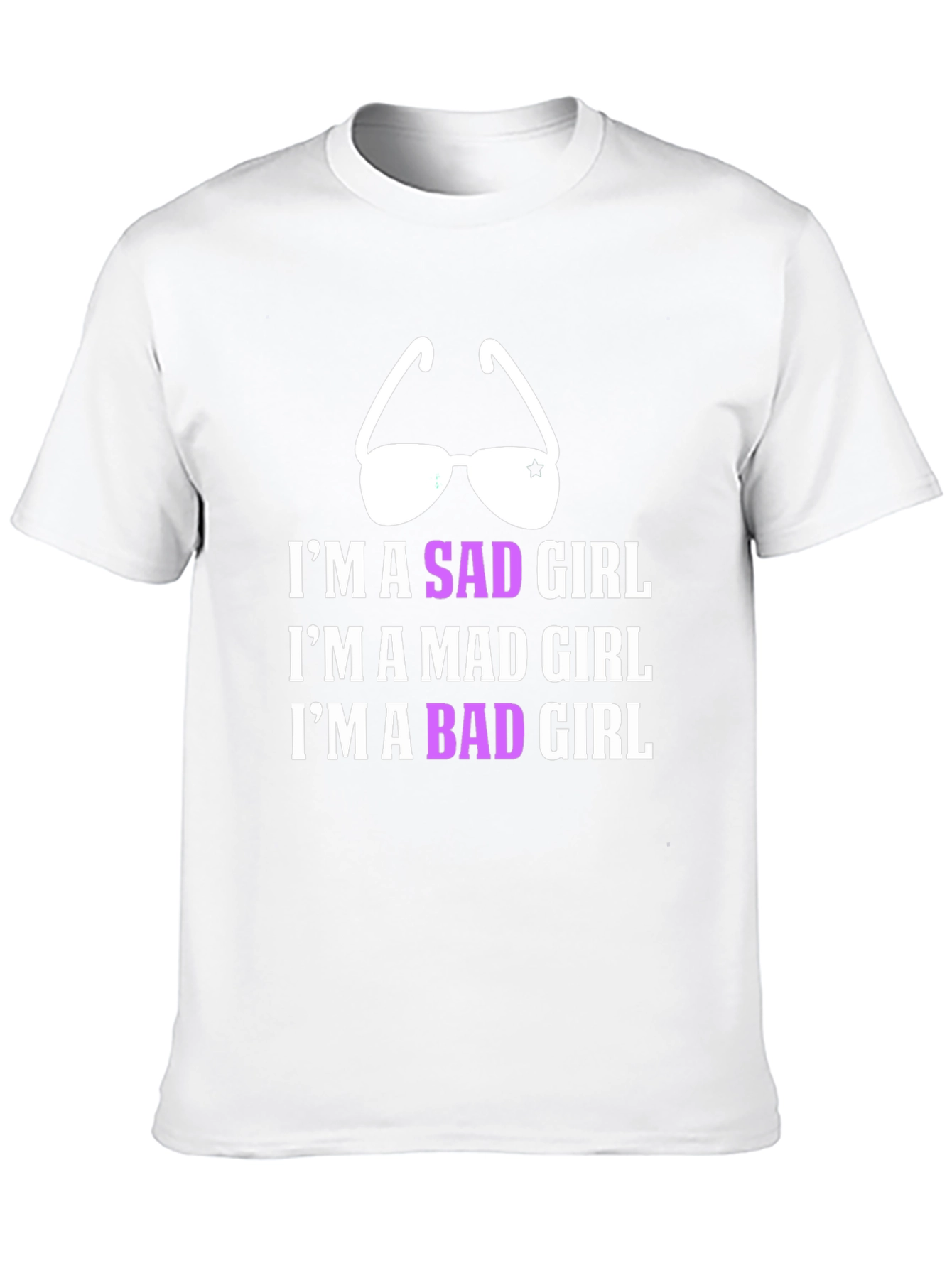 Im A Sad Mad Bad Girl T-Shirt