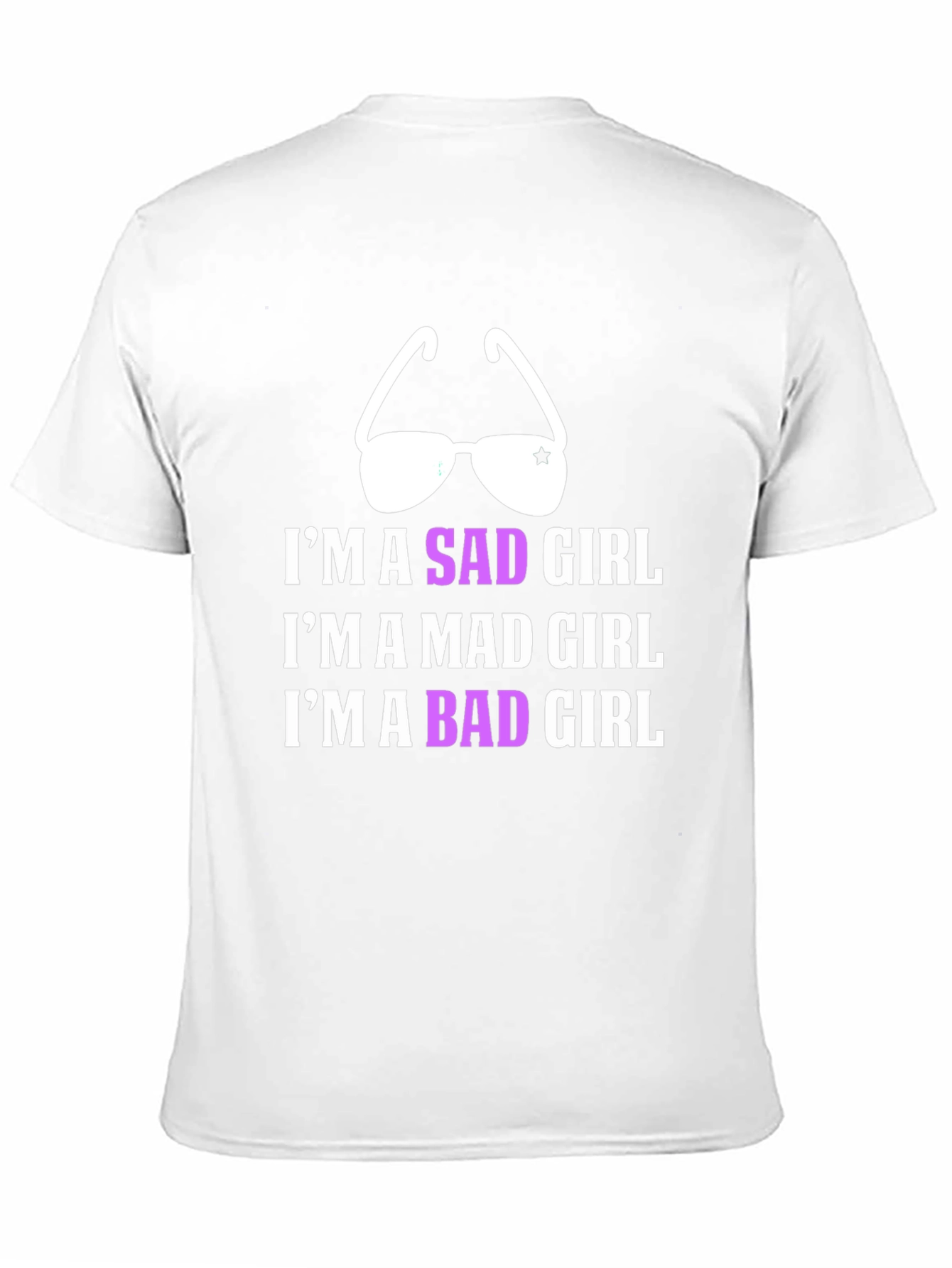 Im A Sad Mad Bad Girl T-Shirt