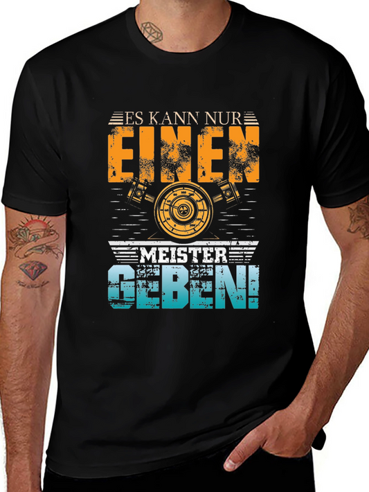 Es Kann Nur Einen Meister Geben T-Shirt - Mechanic Tee
