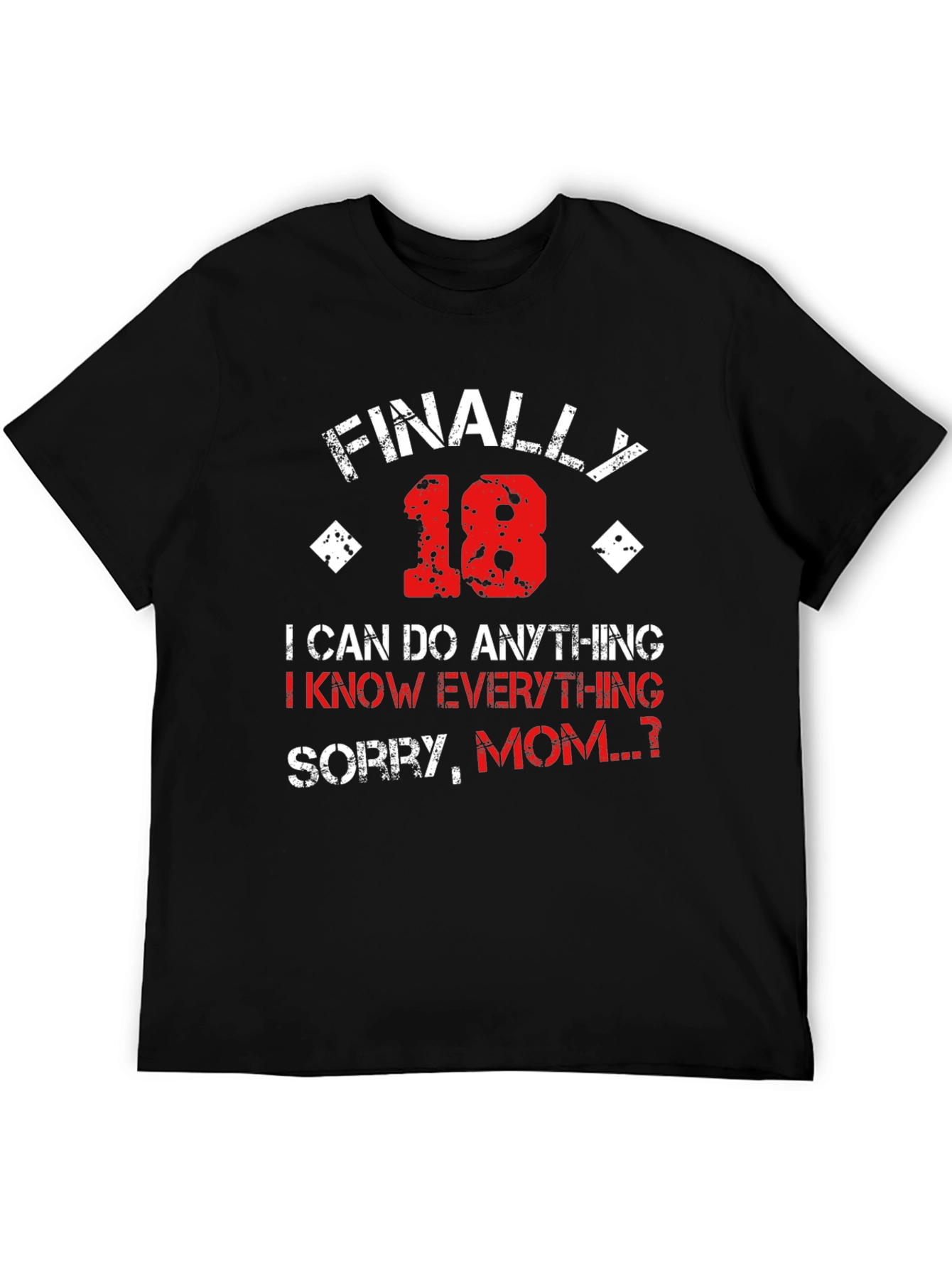 Finally 18 Funny Graphic T-Shirt