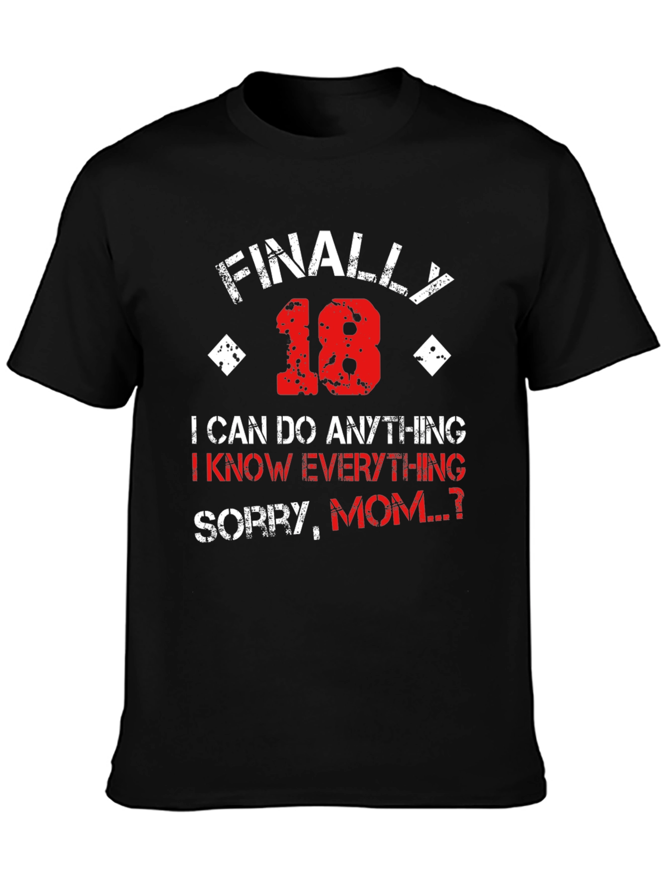 Finally 18 Funny Graphic T-Shirt