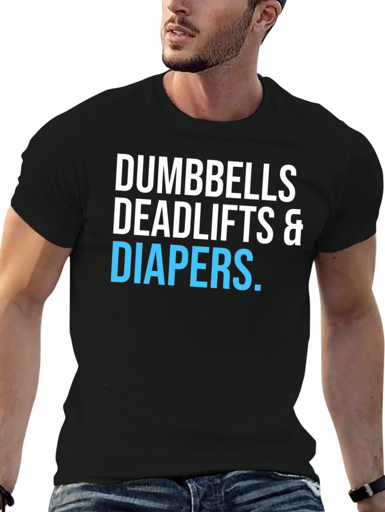 Dumbbells Deadlifts & Diapers T-Shirt