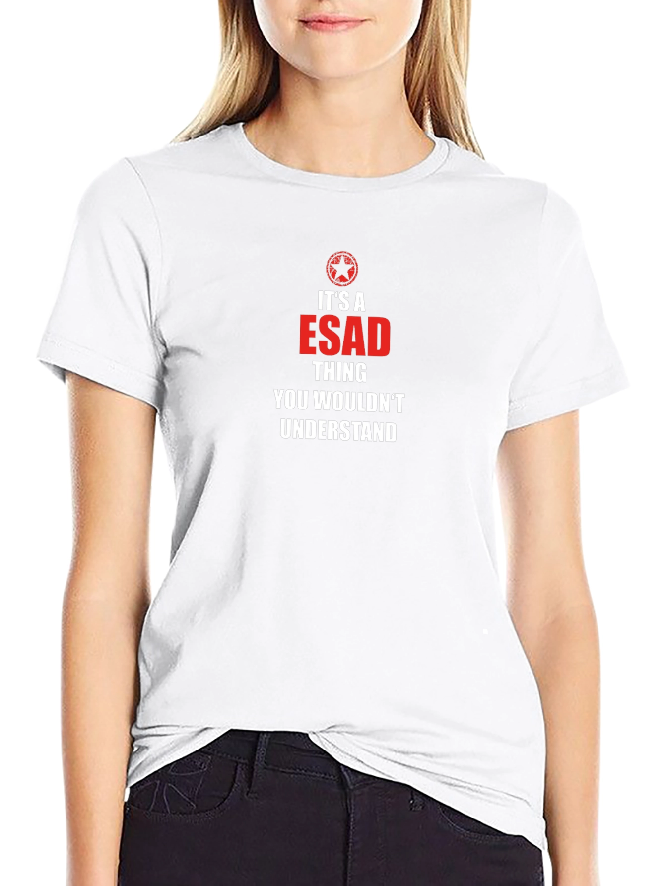 Its a ESAD Thing T-Shirt - You Wouldnt Understand