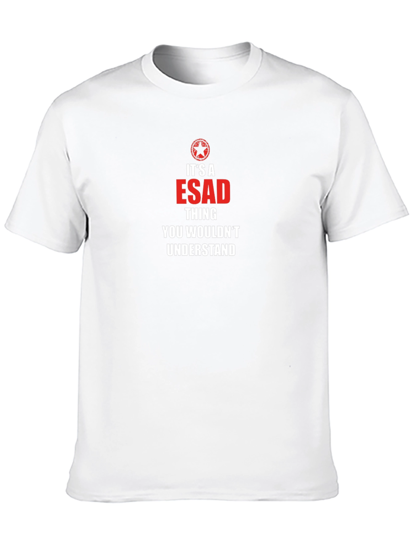 Its a ESAD Thing T-Shirt - You Wouldnt Understand
