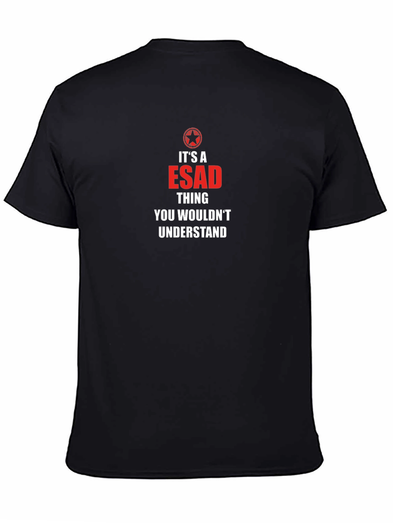 Its a ESAD Thing T-Shirt - You Wouldnt Understand