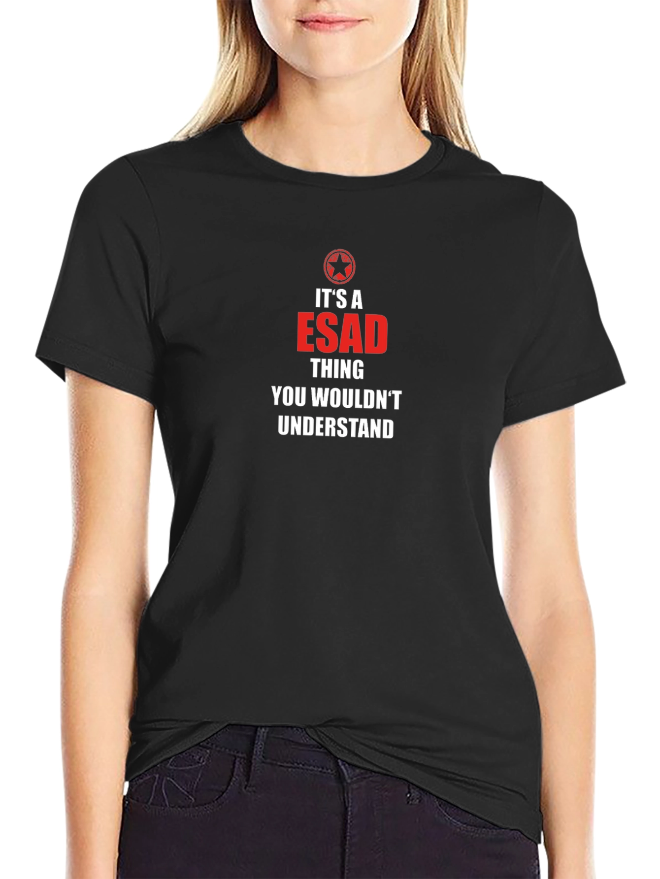 Its a ESAD Thing T-Shirt - You Wouldnt Understand