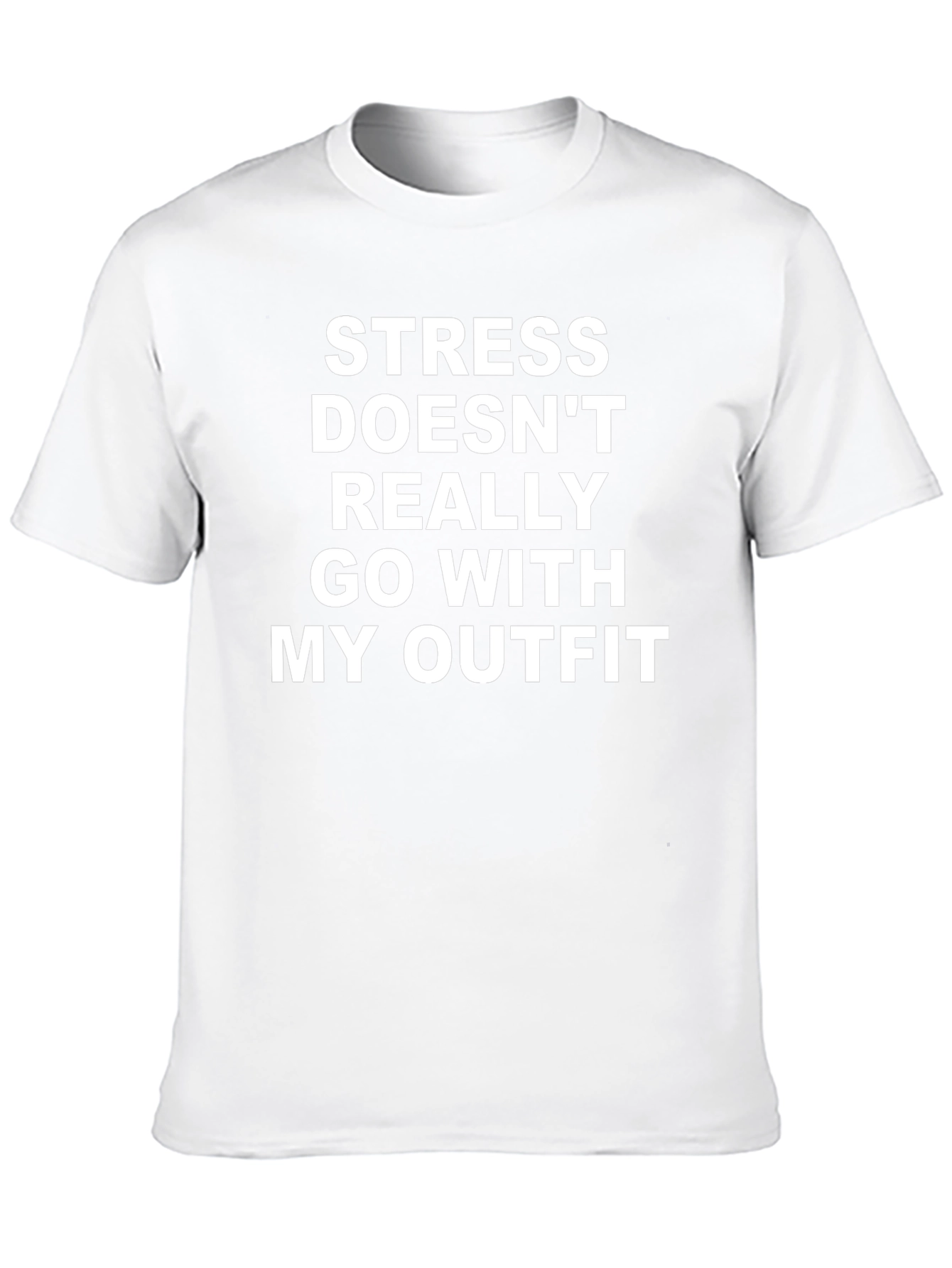 Funny Stress Outfit T-Shirt
