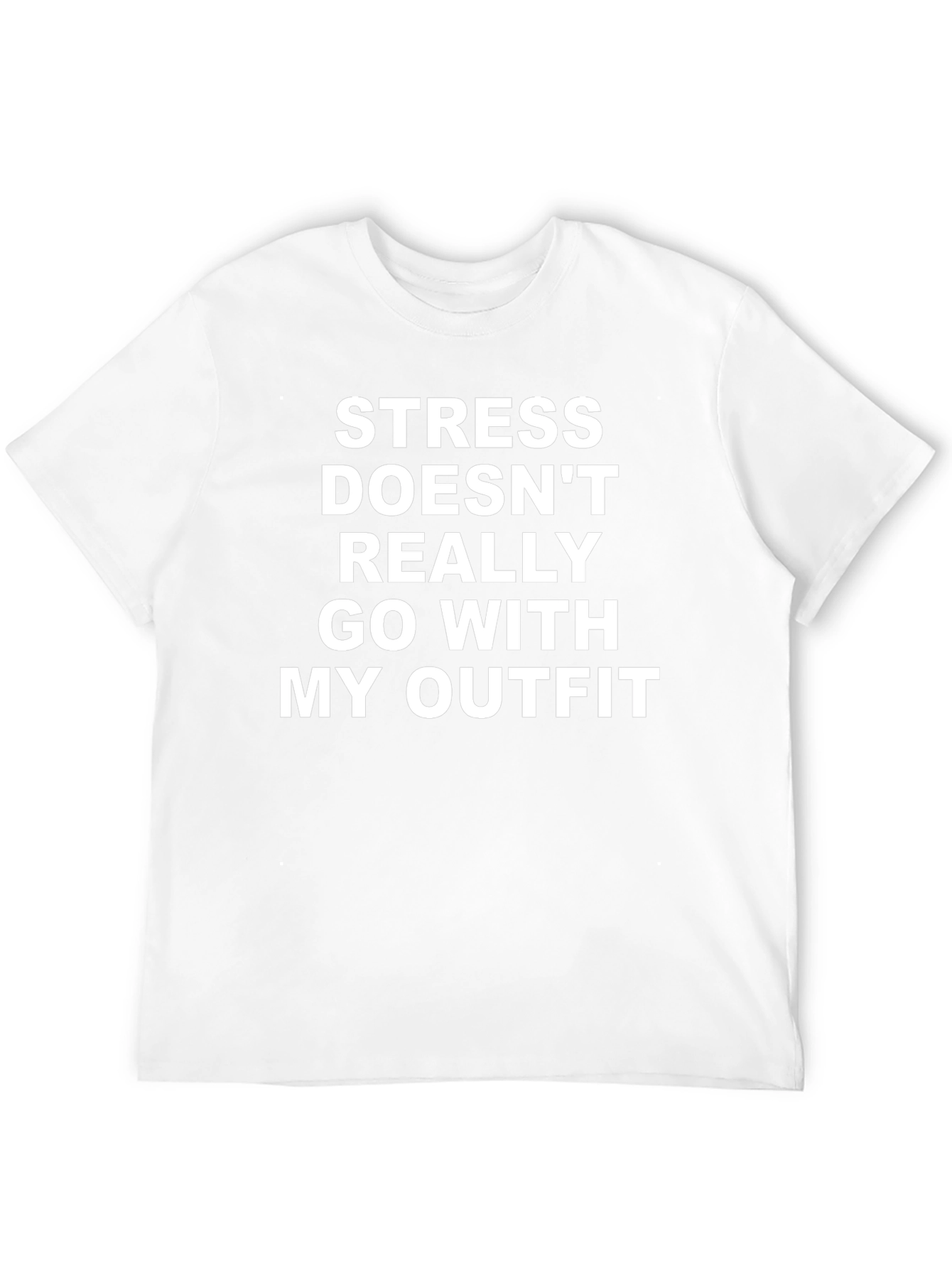 Funny Stress Outfit T-Shirt