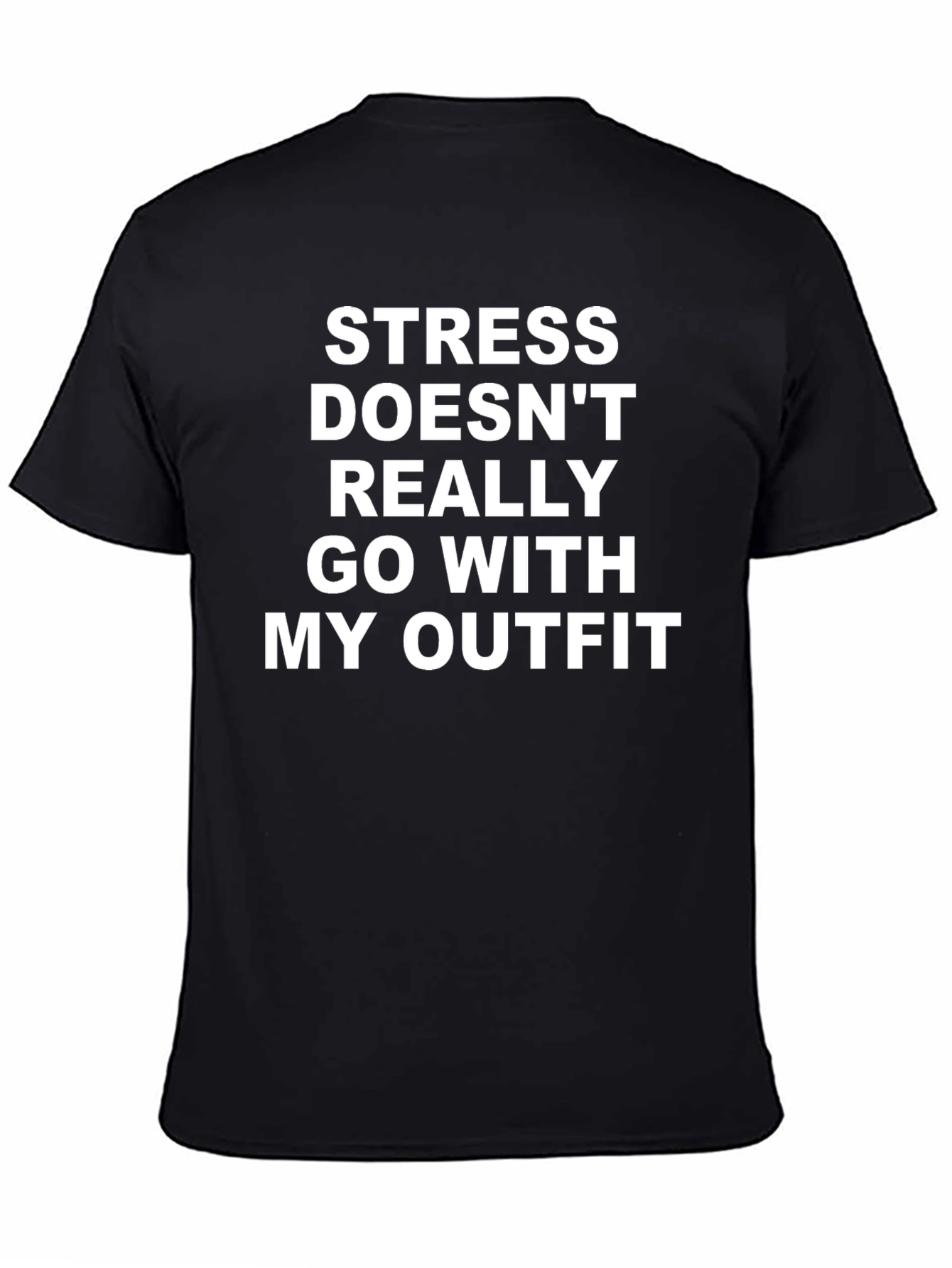 Funny Stress Outfit T-Shirt