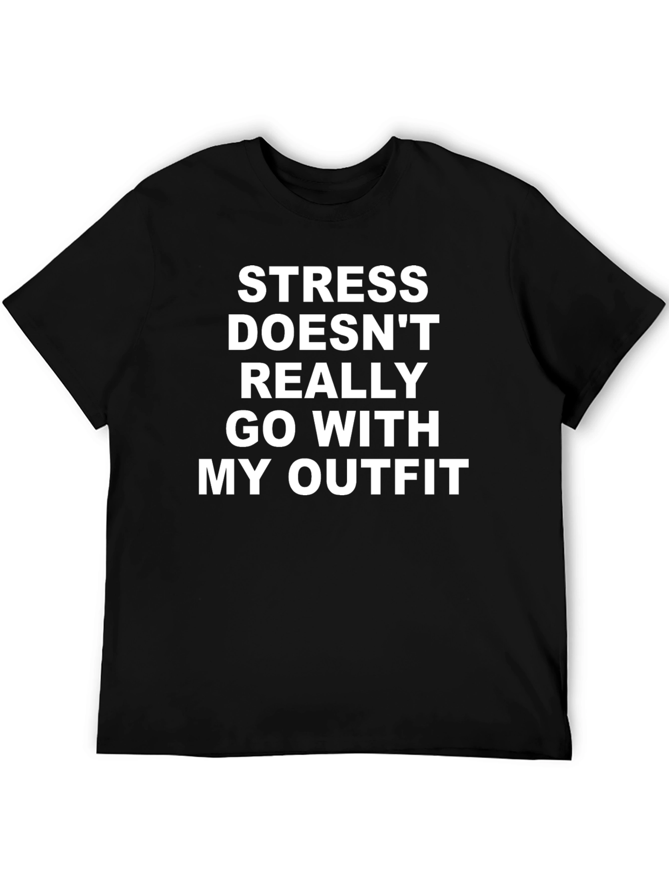 Funny Stress Outfit T-Shirt