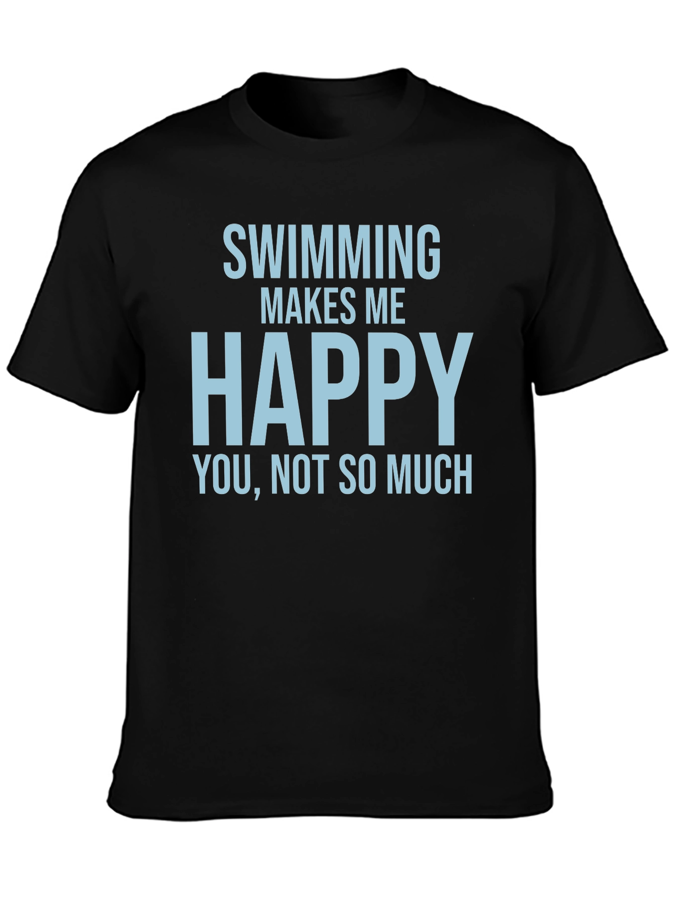 Swimming Makes Me Happy T-Shirt