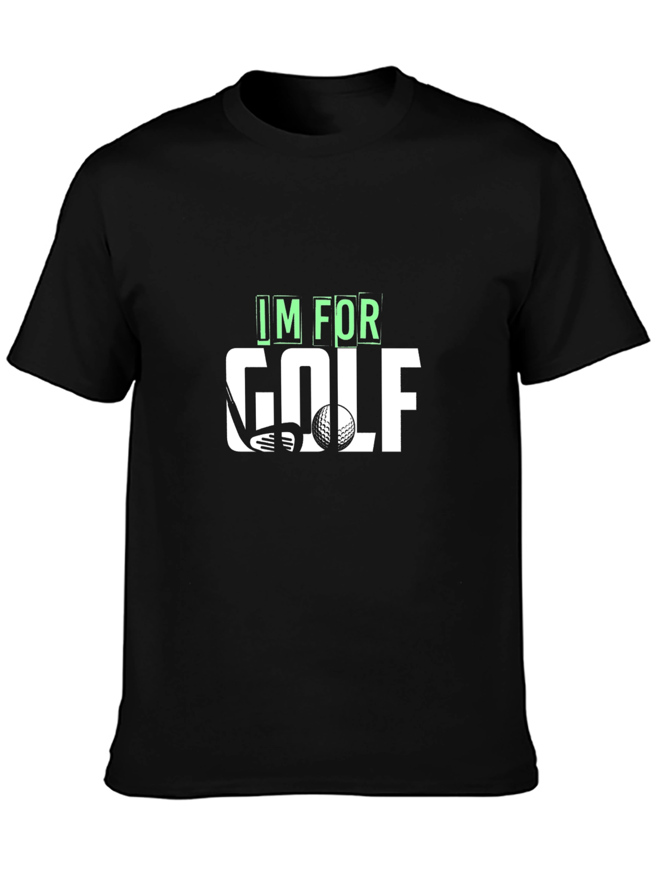 Im For Golf T-Shirt