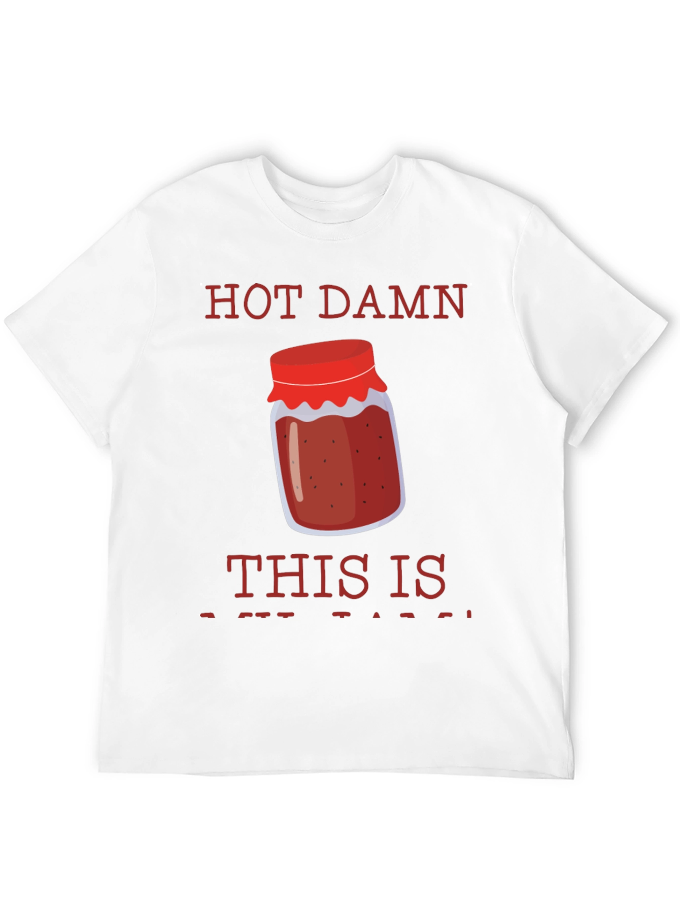 Hot Damn Jam T-Shirt
