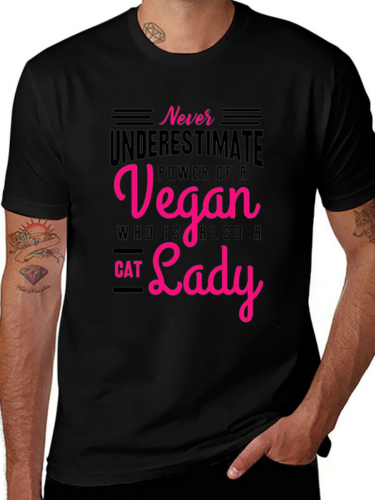 Vegan Cat Lady T-Shirt: Never Underestimate the Power!