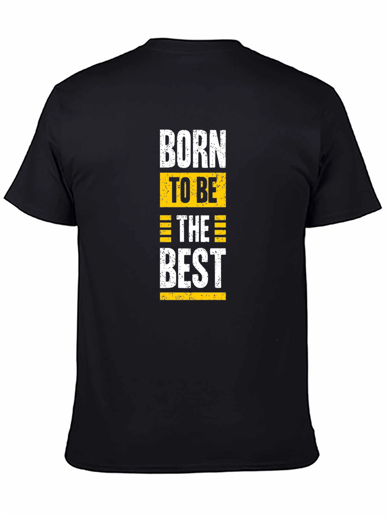 Born to be the Best T-Shirt - Black
