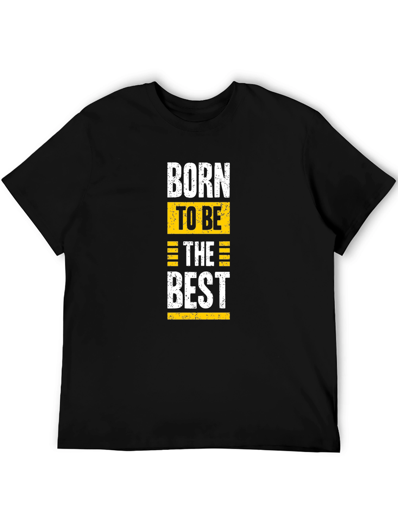 Born to be the Best T-Shirt - Black