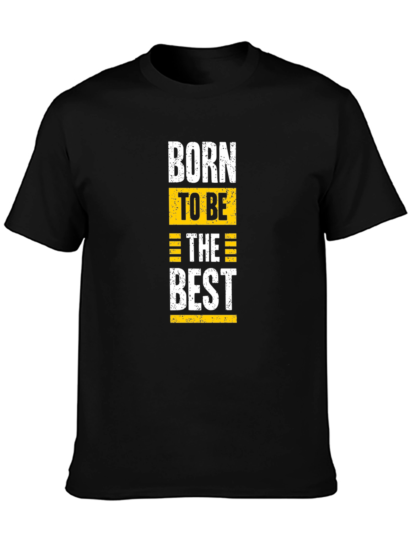 Born to be the Best T-Shirt - Black