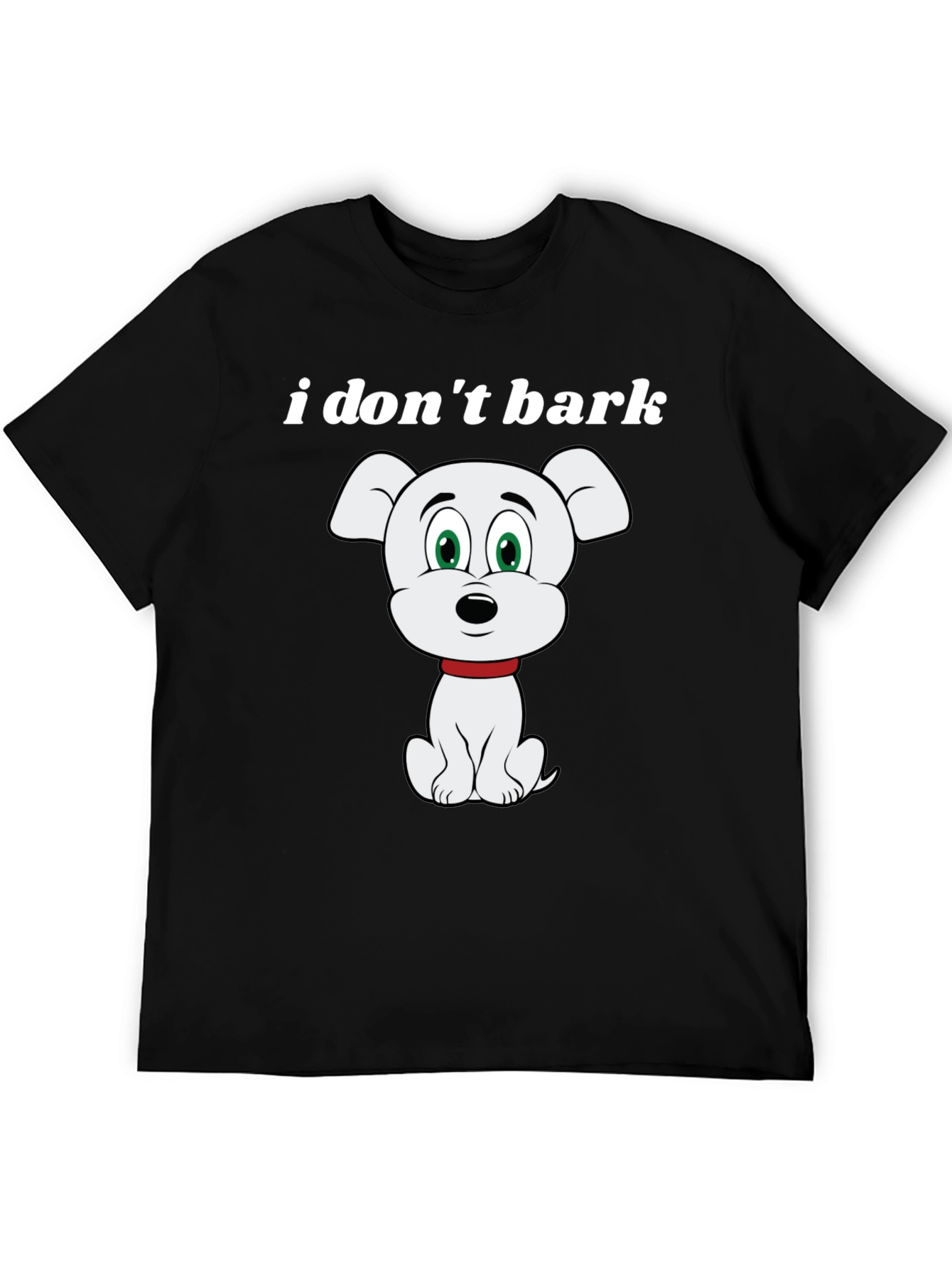 Funny I Dont Bark Dog Graphic T-Shirt