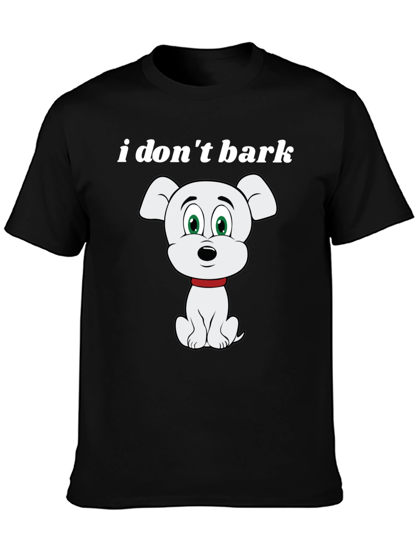 Funny I Dont Bark Dog Graphic T-Shirt