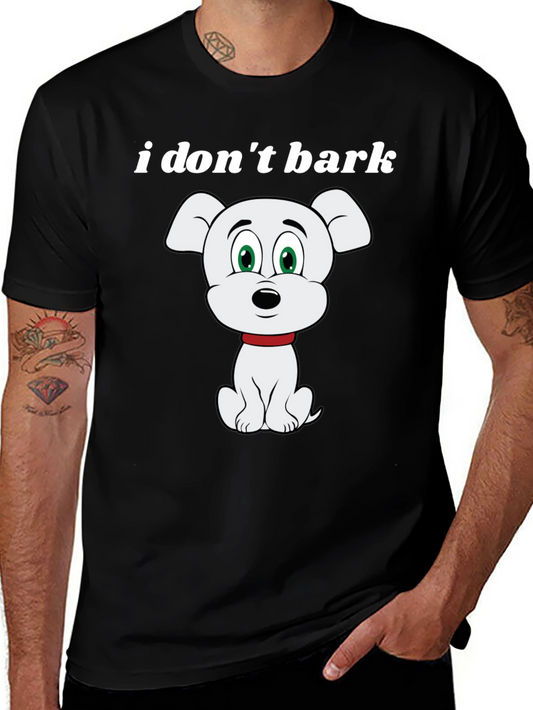 Funny I Dont Bark Dog Graphic T-Shirt