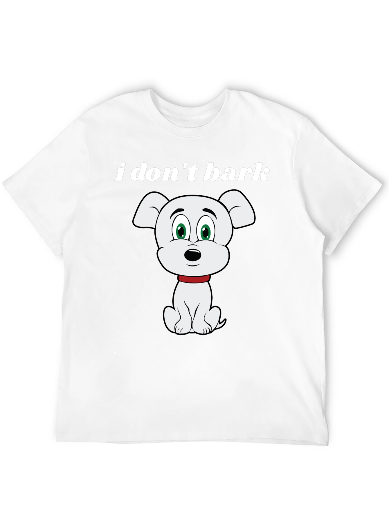 Funny I Dont Bark Dog Graphic T-Shirt