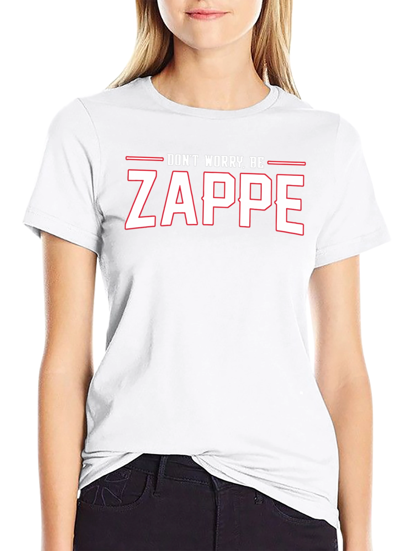 Dont Worry Be Zappe T-Shirt