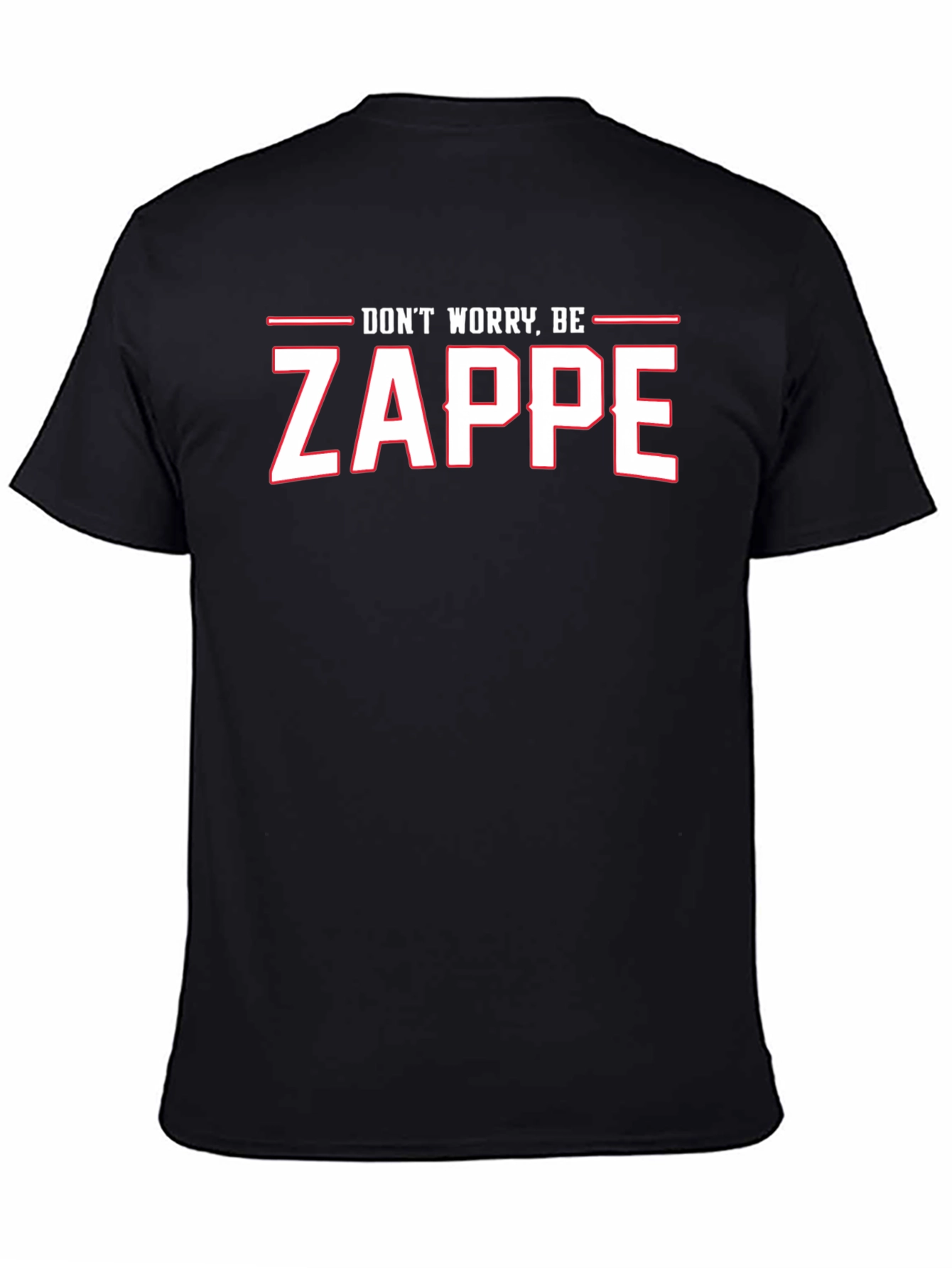 Dont Worry Be Zappe T-Shirt