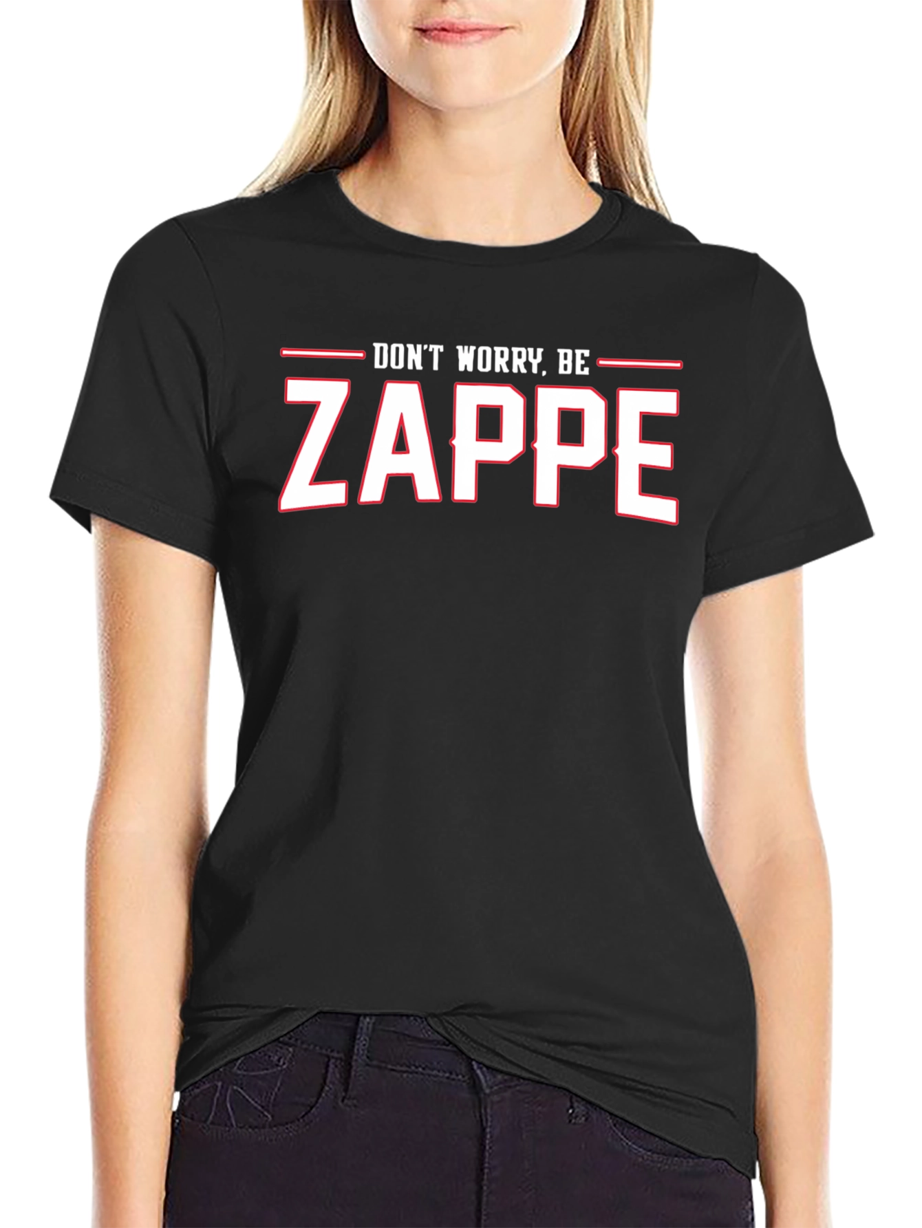 Dont Worry Be Zappe T-Shirt
