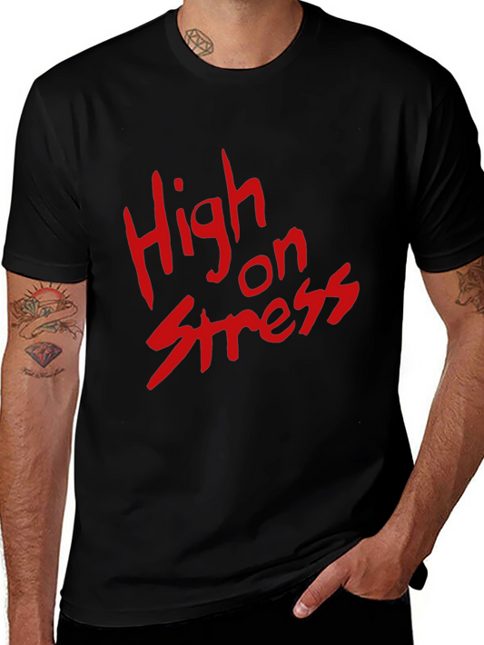 High on Stress T-Shirt - Bold Red Graphic Tee