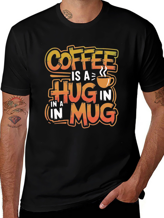 Coffee Is A Hug In A Mug Graphic Tee