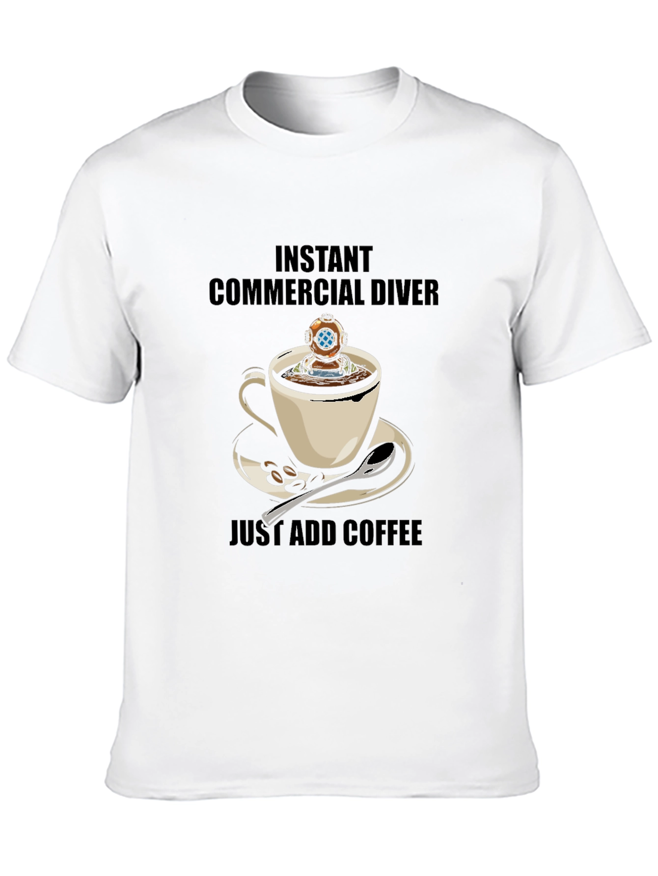 Instant Commercial Diver T-Shirt - Funny Coffee Lover Tee