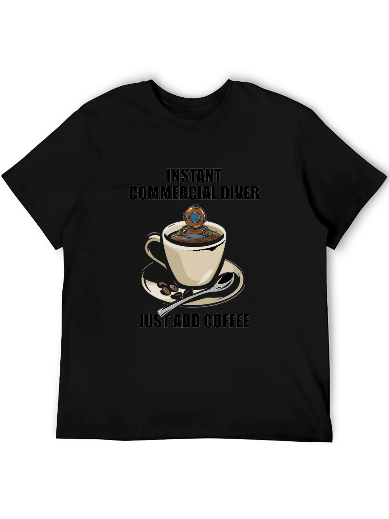 Instant Commercial Diver T-Shirt - Funny Coffee Lover Tee